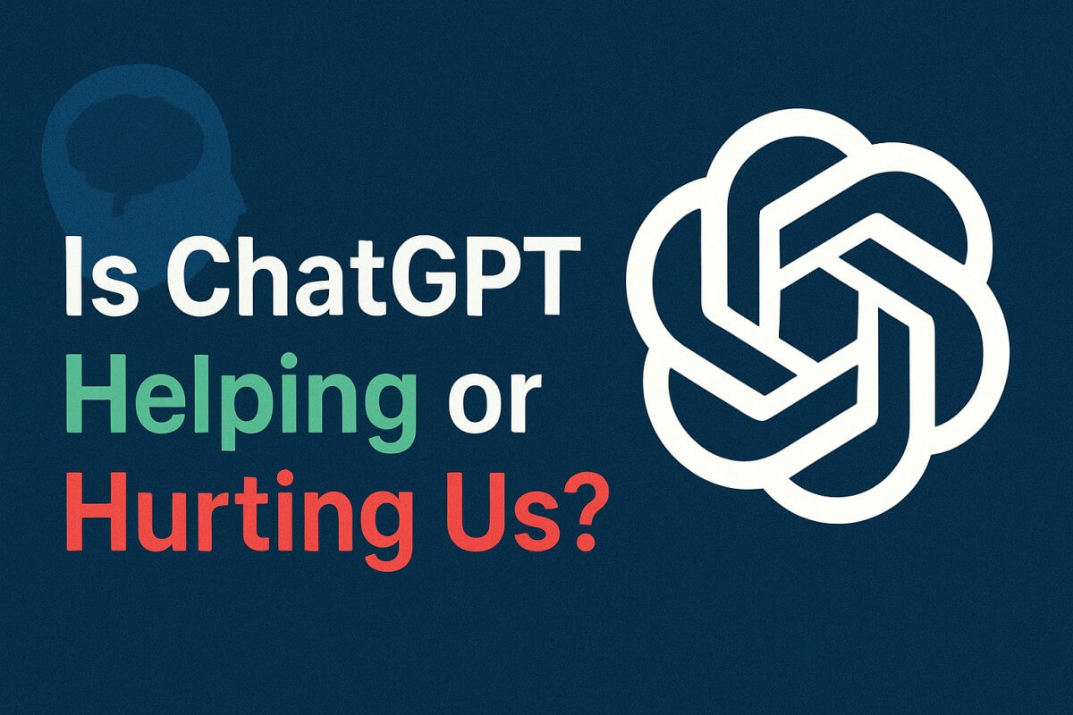 Is ChatGPT Helping or Hurting Us?